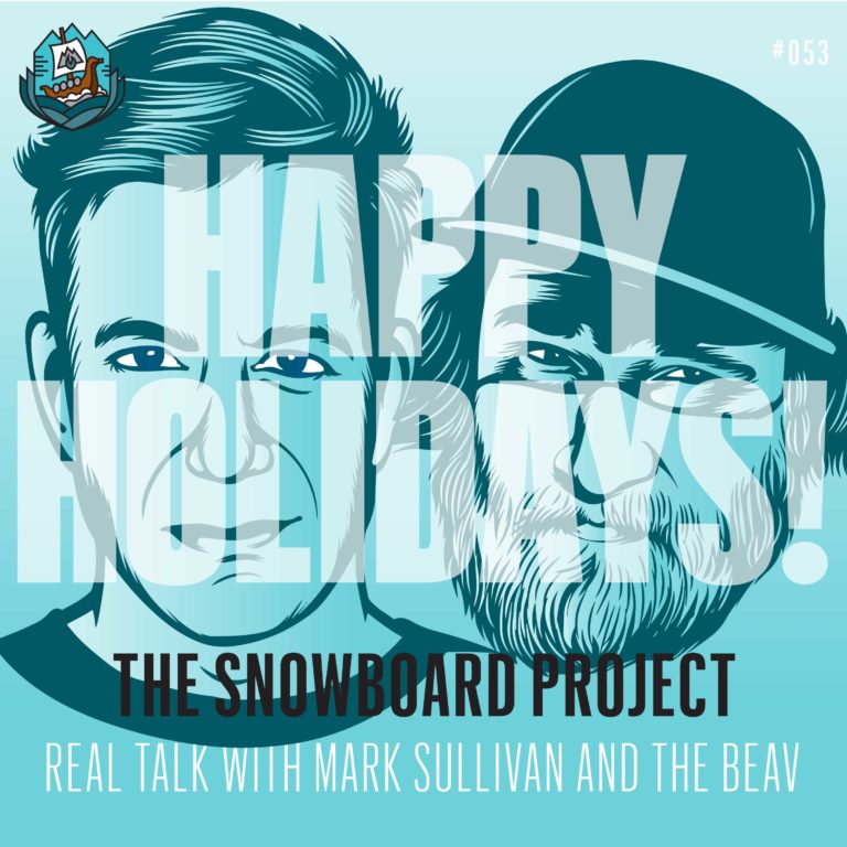 Real Talk: This Week in Snowboarding – 12/24/18 (Episode 43)