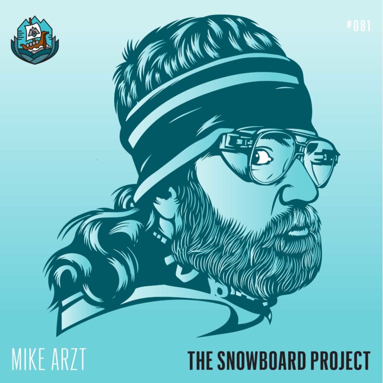 Episode 81: Mike Arzt – From Burton to Airstream