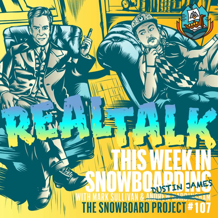 Real Talk: This Week in Snowboarding 9-16-19 Episode 107