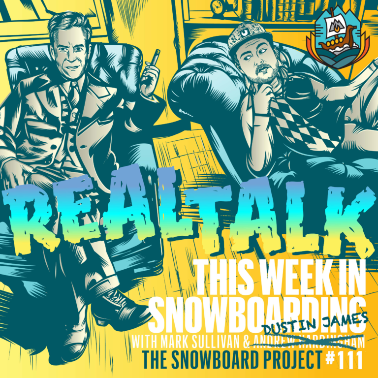 Real Talk: This Week in Snowboarding 9-30-19 Episode 111