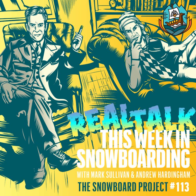 Real Talk: This Week in Snowboarding 10-7-19 Episode 113