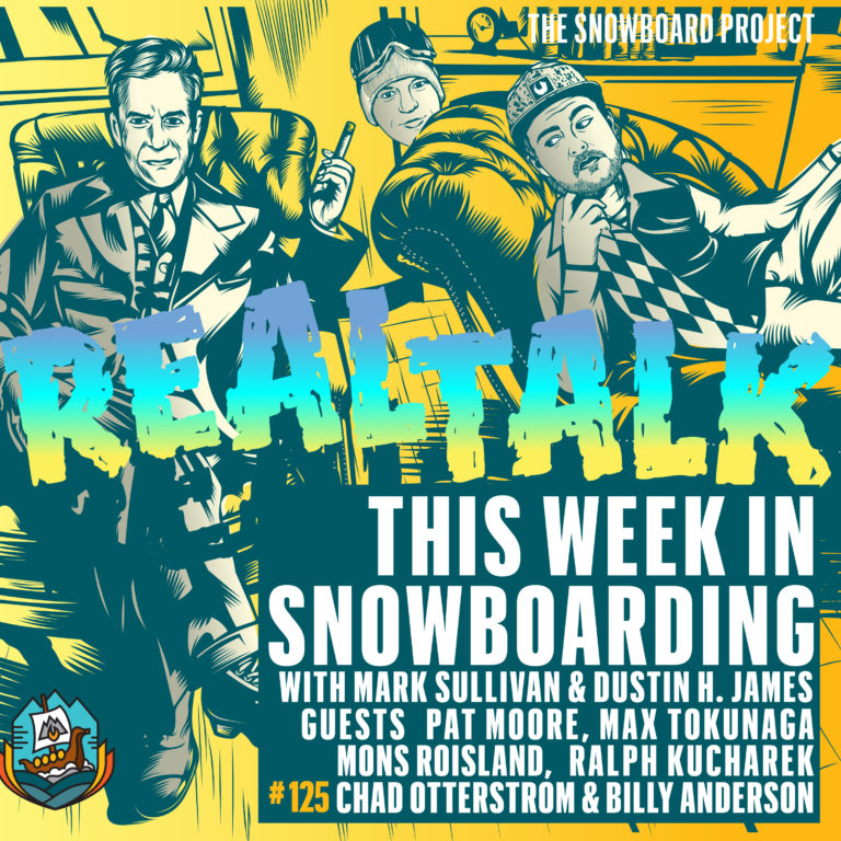 Real Talk Featuring Pat Moore, Billy Anderson, Chad Otterstrom, Mons Roisland & More