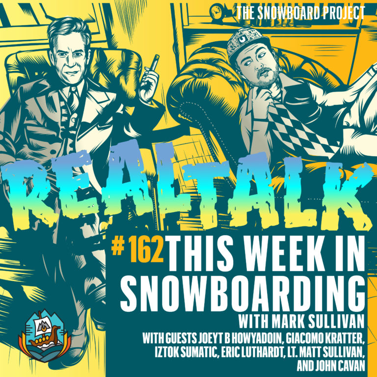 Real Talk: This Week in Snowboarding 3/23/20 • Episode 162