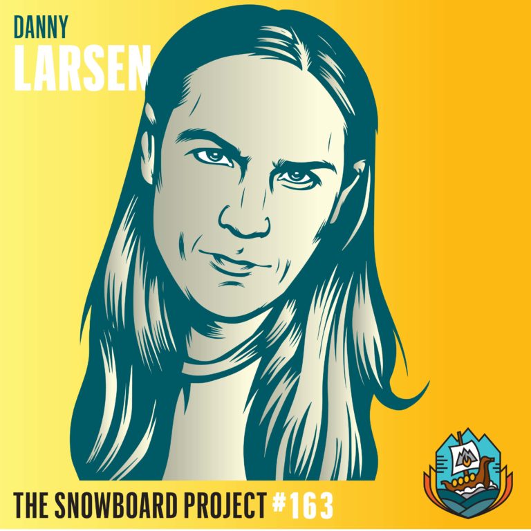 Danny Larsen • Pro Rider, Pro Artist • Episode 163