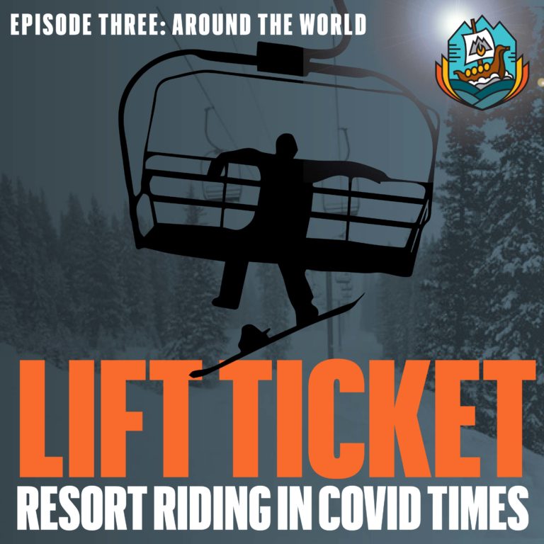 Lift Ticket: Resort Riding In COVID Times – Episode Three – Around the World