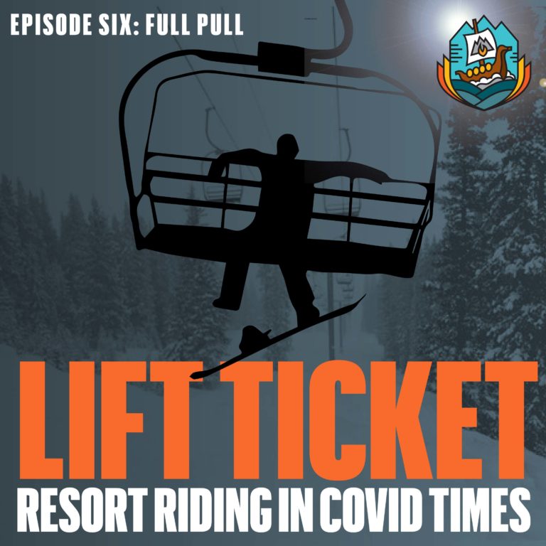 Lift Ticket:Resort Riding in COVID Times • Episode 6 • Full Pull