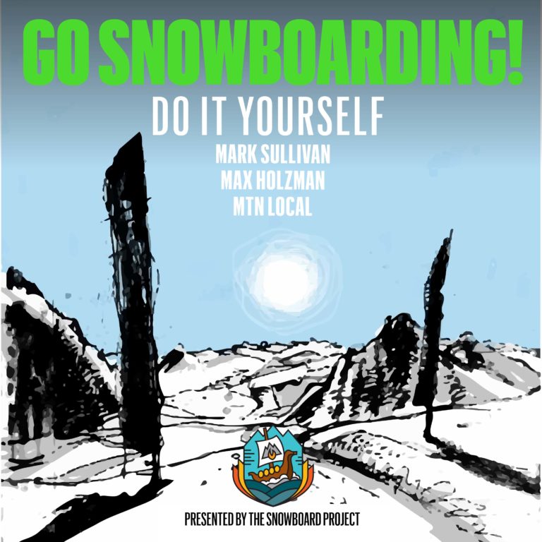 Go Snowboarding! Build Your Own Board with MTN Local’s Max Holzman