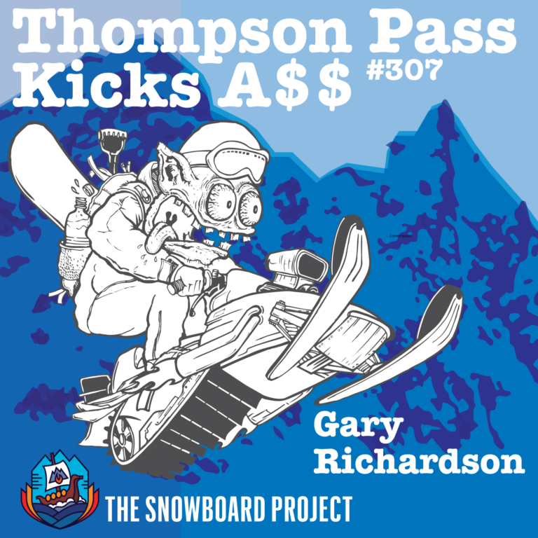 Thompson Pass Kicks A$$ • Gary Richardson